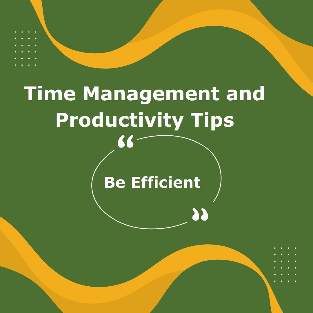 Time Management and Productivity